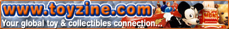 Toyzine.com, your global toy and collectibles connection...